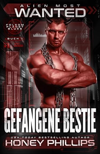 Alien Most Wanted: Gefangene Bestie (Folsom Planet Blues 1)