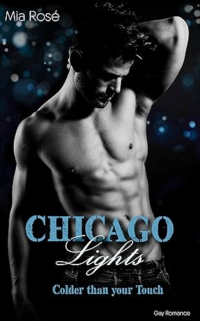 Chicago Lights: Colder than your Touch (Chicago Lights 1)