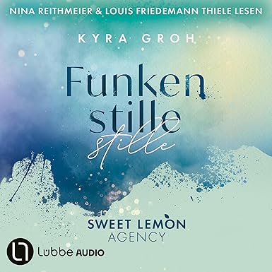 Funkenstille (Sweet Lemon Agency 3)