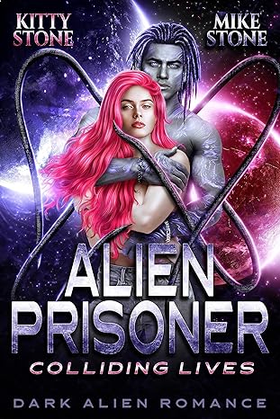 Alien Prisoner – Colliding Lives (Crashed on Earth 2)