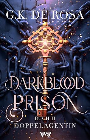 Darkblood Prison: Doppelagentin (Das Gefängnis für Hexen und Zauberer 2)