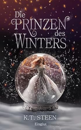 Die Prinzen des Winters: Eisglut (Eisfeuer-Saga 2)