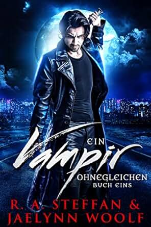 Ein Vampir Ohnegleichen: Buch Eins