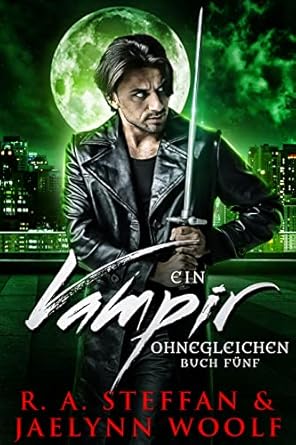 Ein Vampir Ohnegleichen: Buch Fünf