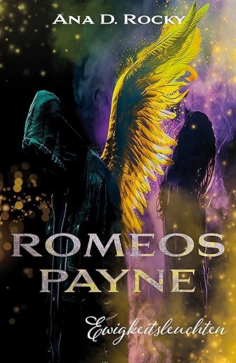 Romeos Payne: Ewigkeitsleuchten (Romeos Payne 3)