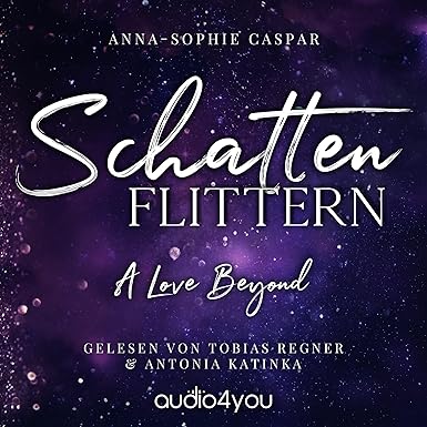 Schattenflittern – A Love Beyond