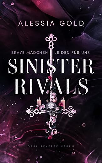 Sinister Rivals : Brave Mädchen leiden für uns (Sinister Royals 4)