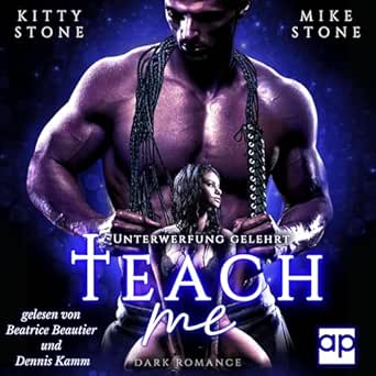 Teach me – Unterwerfung gelehrt (Dark Desires 2)