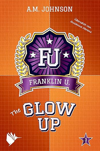 The Glow Up (Franklin University 3)