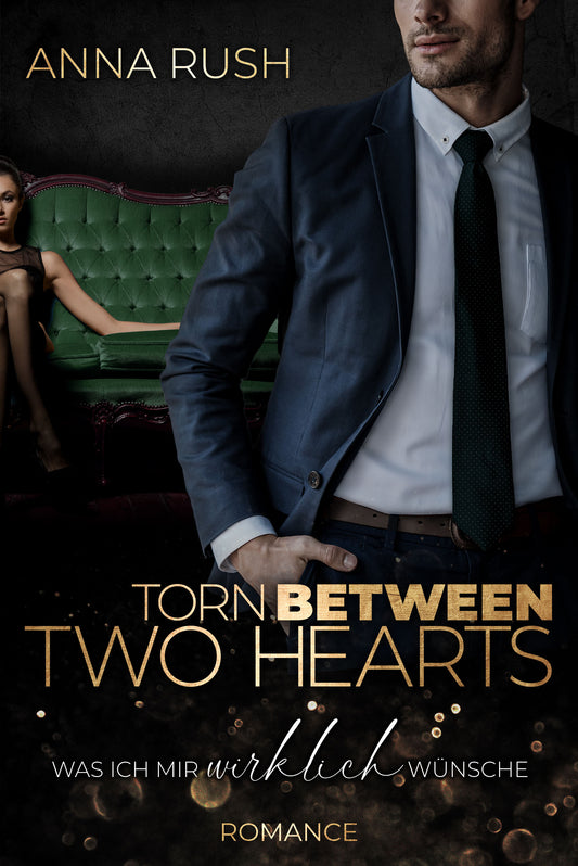Torn between two Hearts - Was ich mir wirklich wünsche (Fallen Boss Tales 5)